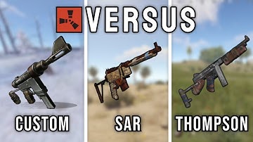 RUST: CUSTOM VS SAR VS THOMPSON
