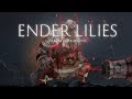 高難易度ダークファンタジー2DアクションRPGで『老戦士ゲルウッド』を読み切った玄人【ENDER LILIES】#3