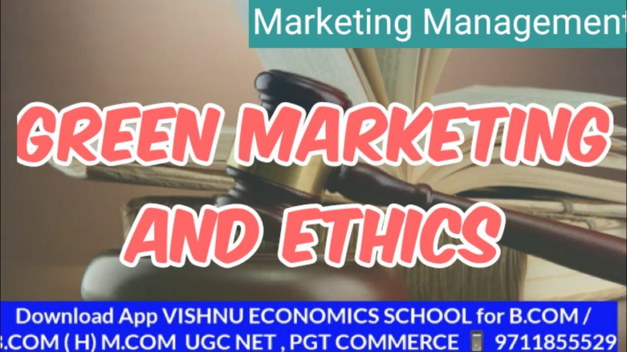 Green Marketing and Ethics | Marketing Management | UGC NET | PGT | Delhi University | B.COM