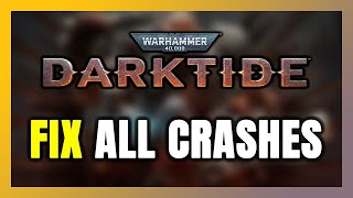 How to FIX Warhammer 40,000: Darktide Crashing, Freezing, Not Launching, Stuck & Black Screen