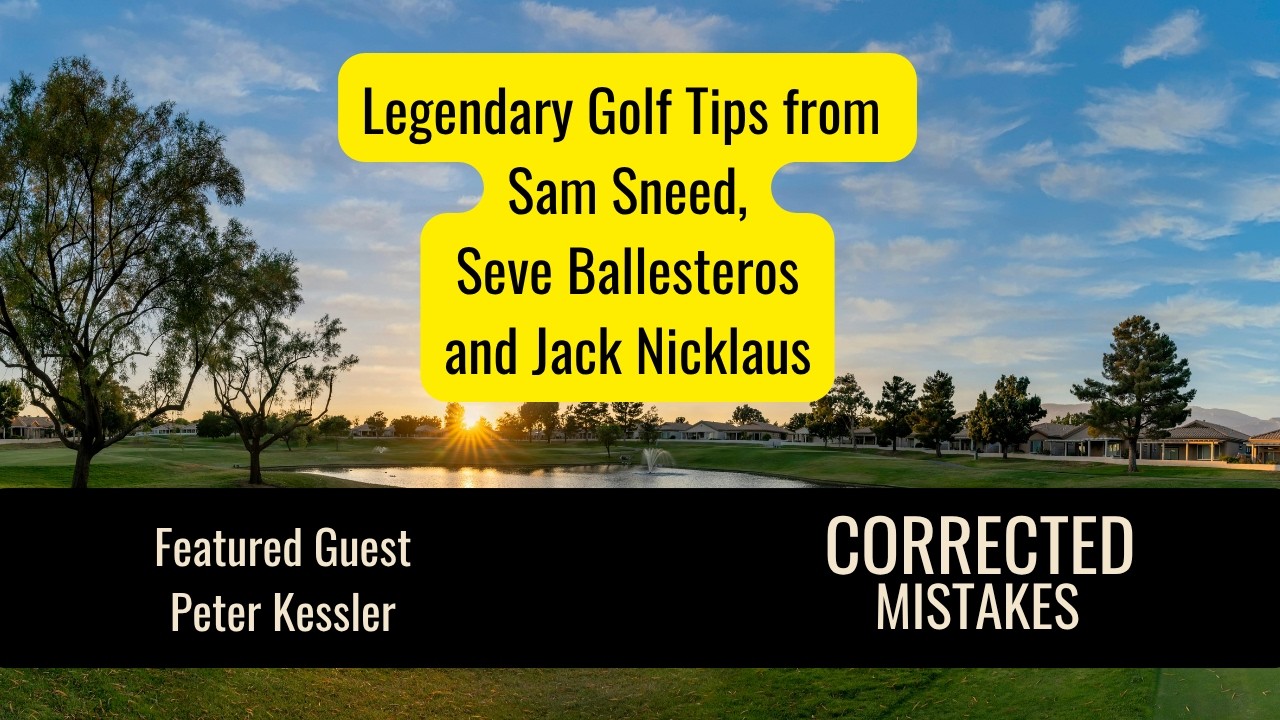 Legendary Golf Tips with Peter Kessler