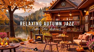 Jazz Relaxing Music & Cozy Autumn Coffee Shop Ambience 🍂 Warm Jazz Instrumental Music to Work, Focus