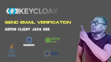 How to Send Email Verification to New Users in Quarkus with Keycloak SDK Admin Client