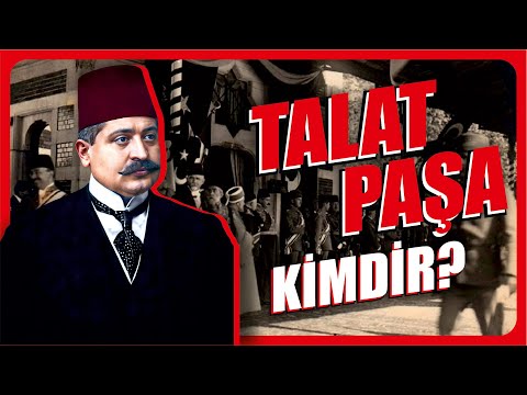 Talat Paşa Belgeseli İttihatçıların beyni