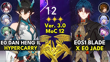 E0 Dan Heng IL Hyper & E0S1 Blade x Jade | Memory of Chaos Floor 12 3 Stars | Honkai: Star Rail 3.0