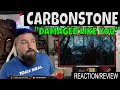 Carbonstone - Damaged Like You (Music Video) | OLDSKULENERD REACTION