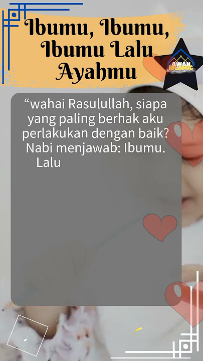 IBUMU, IBUMU, IBUMU BARU AYAHMU | Hadits tentang berbakti kepada orang tua terutama Ibu #shorts #ibu