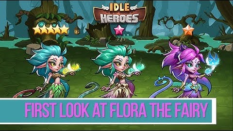 Idle Heroes - First Look at Flora