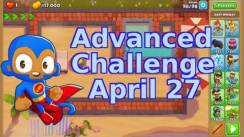 Bloons TD 6 Advanced Challenge | Who Knew 98 Was That Hard ? | No MK | April 27 2022