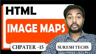 HTML Crash Course For Absolute Beginners | HTML - Image Maps | Part 15 | Suresh Techs