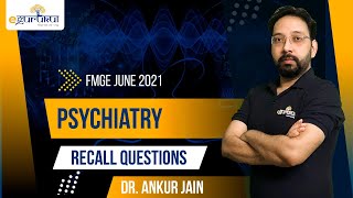 FMGE June 2021 Psychiatry Recall Questions | Dr. Ankur Jain | DBMCI | eGurukul screenshot 3