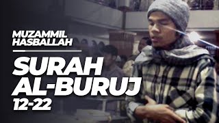 Muzammil Hasballah - Surah Al Buruj 12 - 22