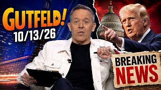 Greg Gutfeld Show 10/13/26 FULL EPISODES TODAY - Fox News October 13, 2026