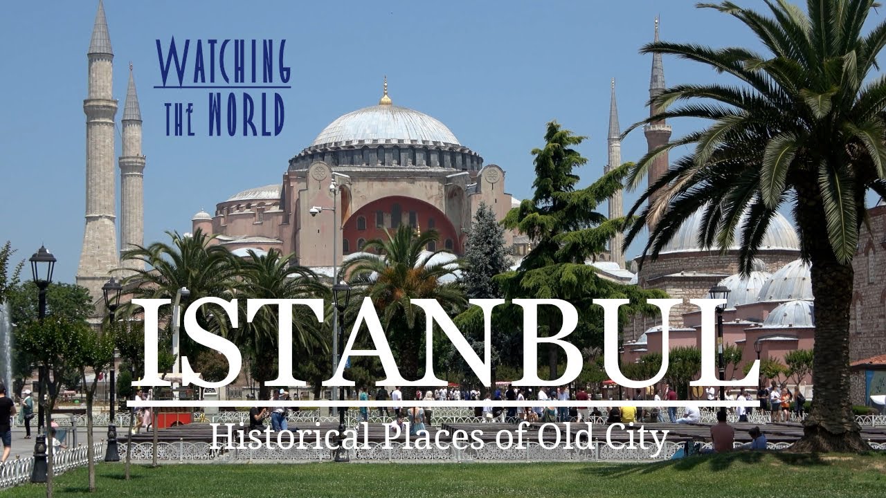 ISTANBUL  |  Historical Places of Istanbul, Hagia Sophia, The Hippodrome,  Mosques - 4K UHD