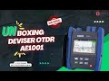 Deviser OTDR AE1001 || Unboxing New OTDR || D-TECH TRADING