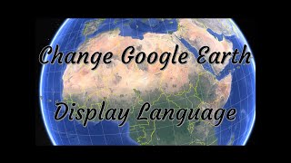Change Google Earth Display Language screenshot 4