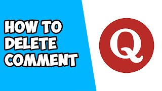 How To Delete Comment on Quora