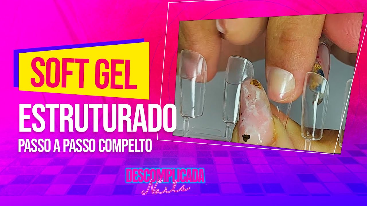 Soft gel estruturado passo a passo completo