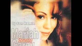 Mariah Carey - Someday ( Dj San Remix ) 2015