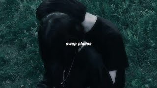 swap places - thxsomuch (slowed)