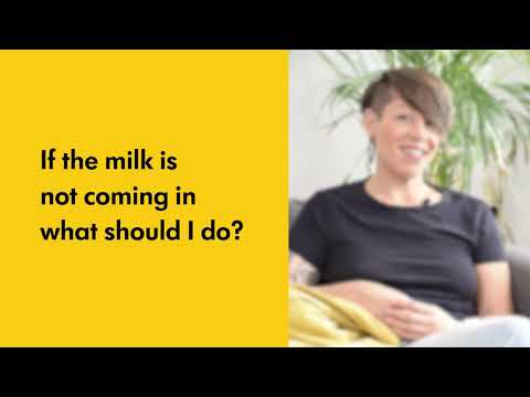 If my breast milk is not coming in what should I do?