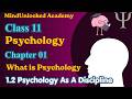 Class 11 Psychology Chapter 1 | 1.2 Psychology as a Discipline