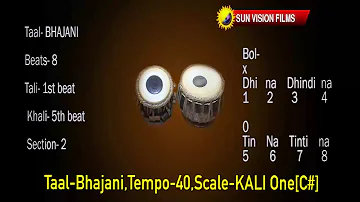 TAAL Bhajani {TABLA} Tempo 40bpm SCALE KALI One C#