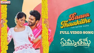 Baava Thaakithe Full Video Song | Sammathame | Kiran Abbavaram | Chandini Chowdary | Gopinath Reddy