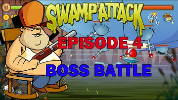 Swamp Attack Episode 4 boss battle