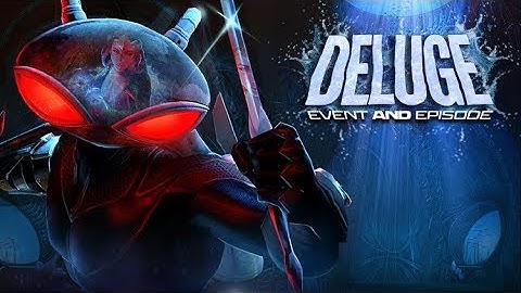 New Event & Episode: DELUGE! [OFFICIAL TRAILER]