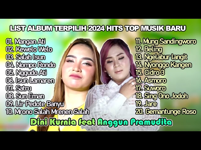 LIST ALBUM TERPILIH 2024 HITS TOP MUSIK BARU DINI KURNIA feat ANGGUN PRAMUDITA class=