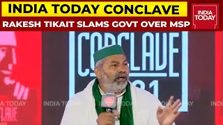 Rakesh Tikait Says MSP Exists Only On Paper | India Today Conclave 2021