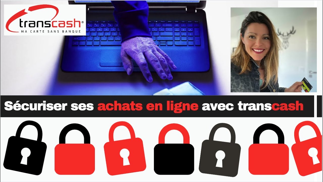 SECURISER SES ACHATS EN LIGNE (routine avec transcash)