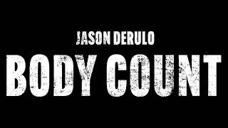 Video thumbnail of "Jason Derulo - Body Count - Friday Leaks"