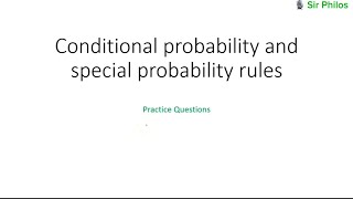 Practice Questions 2: Conditional Probability and Special Probability Rules