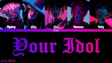 Saja Boys - Your Idol (Color Coded Lyrics) From Kpop Demon Hunters