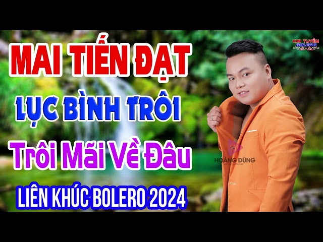 Lk Rumba MAI TIẾN ĐẠT, Lục Bình Trôi, Nhạc Tuyển Chọn Hay Nhất 2024, Nhạc Nghe Hay Dễ Ngủ class=