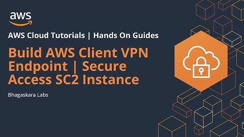 [how-to] Build AWS Client VPN Endpoint | Hands-on Guide to Secure EC2 Access