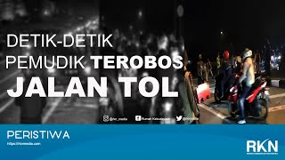 DEMI JUMPA KELUARGA, PEMUDIK MOTOR NEKAT TEROBOS PENYEKATAN JALAN