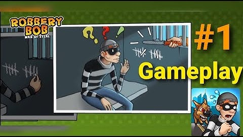 Robbery Bob - Gameplay Walkthrough Part 1 - Chapter 1 || (iOS, Android)Gameplay || #Squad_Gaming