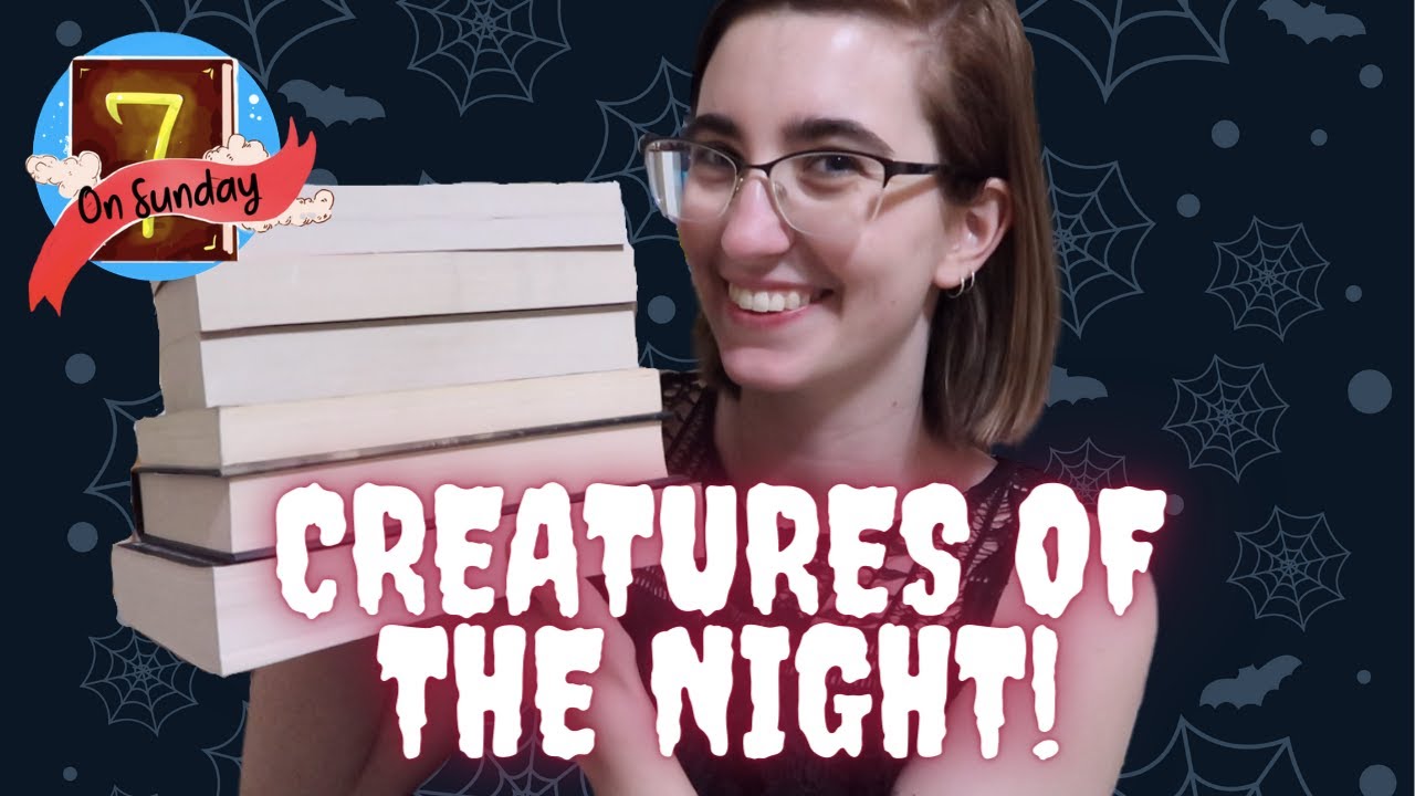 7OS || Books with Creatures of the Night
