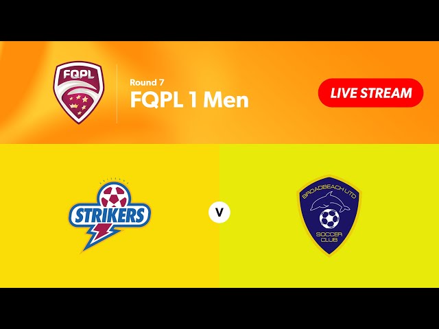 FQPL 1 Men Round 7 - Brisbane Strikers vs. Broadbeach United