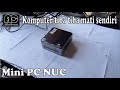 Mengatasi over heat komputer mati sendiri, intel NUC mini PC