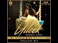 Udeek-Rashi Sood FT. DJ HEMzZ & DJ ROCKSTAR (ChillOut Remix) 2016