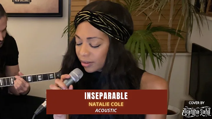Inseparable - Natalie Cole (Acoustic Cover by Acan...