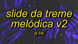 DJ FNK - Slide da Treme Melódica v2