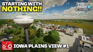 NO MONEY, LAND OR EQUIPMENT START ON Iowa Plains View FS22 Timelapse Ep 1