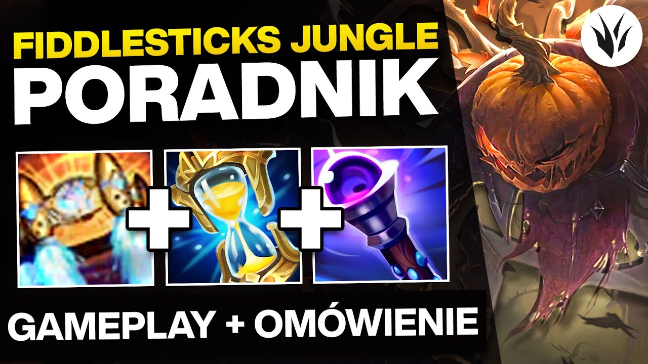 FIDDLESTICKS PORADNIK W SEZONIE 11 + Gameplay | FIDDLESTICKS GUIDE ...