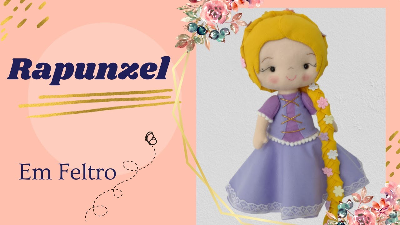 RAPUNZEL EM FELTRO - PASSO A PASSO