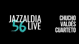 LIVE 56 JAZZALDIA: CHUCHO VALDÉS CUARTETO - july 22, 2021